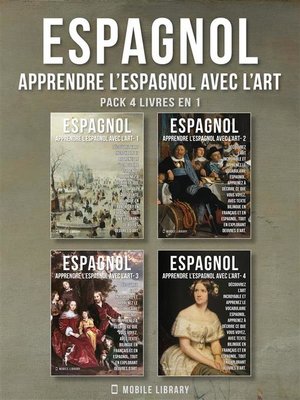 cover image of Pack 4 Livres En 1--Espagnol--Apprendre l'Espagnol avec l'Art